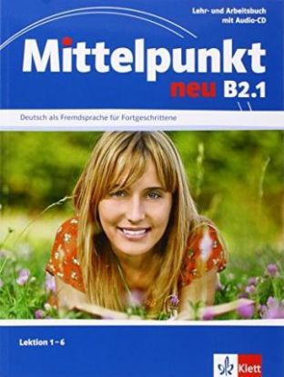 Mittelpunkt Neu Zweibandig - Lehr - Und Arbeitsbuch B2 Teil 1 Lektion 1-6 & CD Zum Arbeitsbuch