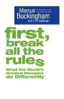 First, Break All The Rules