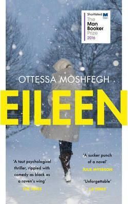 Eileen - Shortlisted for the Man Booker Prize 2016