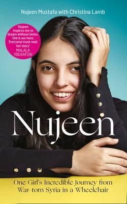 Nujeen - One Girl's Incredible Journey from War-Torn Syria in a Wheelchair