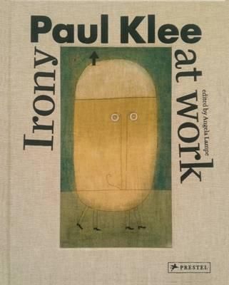 Paul Klee - Irony at Work