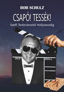 Csapó! Tessék!