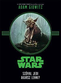 Star Wars - Szóval jedi akarsz lenni?