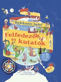 Kukkants bele! - Felfedezők és kutatók