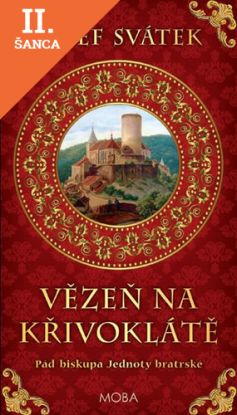Lacná kniha Vězeň na Křivoklátě - Pád biskupa Jednoty bratrské