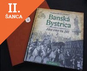 Lacná kniha Banská Bystrica Ako sme tu žili II. - exkluzív