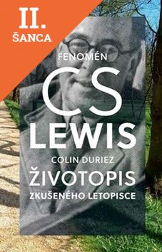 Lacná kniha Fenomén C. S. Lewis Životopis zkušeného letopisce