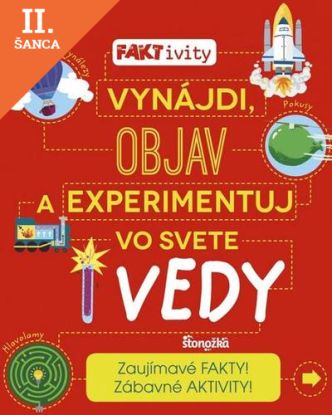 Lacná kniha Vynájdi, objav a experimentuj vo svete vedy