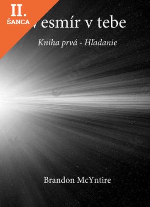 Lacná kniha Vesmír v tebe - kniha prvá - Hľadanie