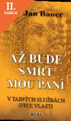 Lacná kniha Až bude smrt mou paní - V tajných službách otce vlasti