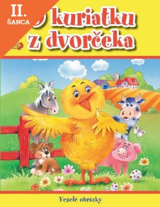 Lacná kniha Veselé obrázky - O kuriatku z dvorčeka