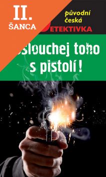 Lacná kniha Poslouchej toho s pistolí