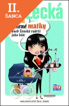 Lacná kniha Deník šílené matky aneb Ženská vydrží jako kůň