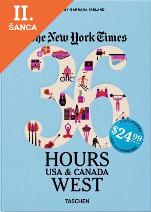 Lacná kniha The New York Times - 36 Hours, USA & Canada, West