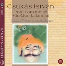 Pom Pom meséi - Mirr Murr kalandjai - Hangoskönyv (MP3)