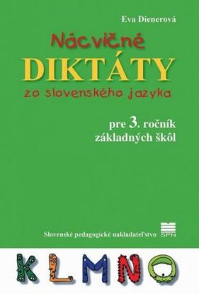 Nácvičné diktáty zo slovenského jazyka pre 3. ročník ZŠ - 2. vydanie
