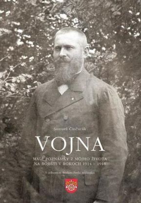 Vojna - Malé poznámky z môjho života na bojišti v rokoch 1914 - 1918