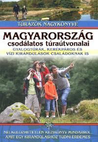 Magyarország csodálatos túraútvonalai