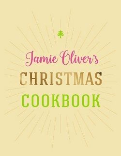 Jamie Olivers Christmas Cookbook