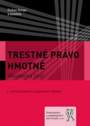 Trestné právo hmotné - Všeobecná časť 2. aktualizované a doplnené vydanie