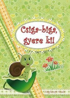 Csiga-biga, gyere ki!