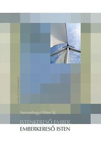 Istenkereső ember, emberkereső Isten