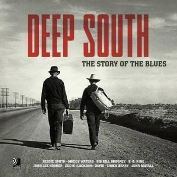 Deep South - The Story of the Blues