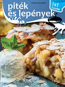 Piték és lepények - 1x1 konyha