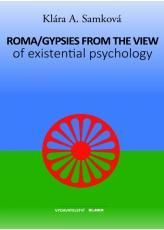 Roma/Gypsies from the View of Existential Psychology