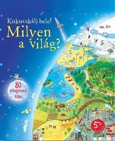 Kukucskálj bele! – Milyen a világ?