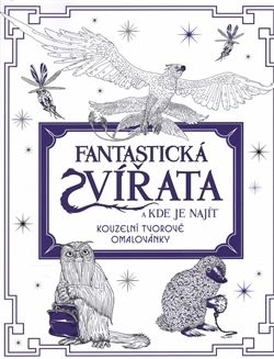 Fantastická zvířata a kde je najít - Kouzelní tvorové