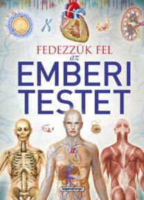 Tudástár - Fedezzük fel az emberi testet