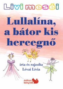 Lullalína, a bátor kis hercegnő