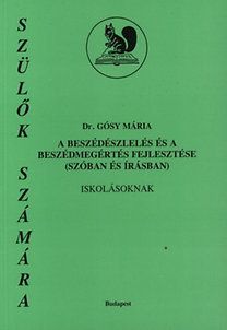 A beszédészlelés és a beszédmegértés fejlesztése (szóban és írásban) iskolásoknak