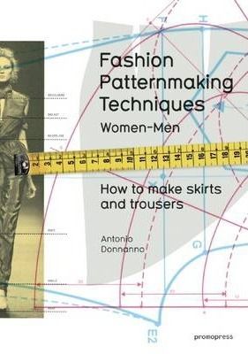 Fashion Patternmaking Techniques Vol. 1