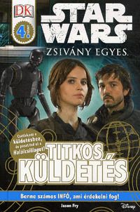 Star Wars: Zsivány Egyes - Titkos küldetés