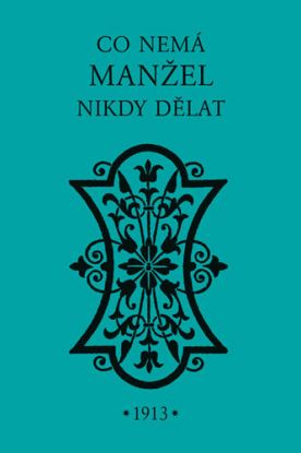 Co nemá manžel nikdy dělat - 2.vydání