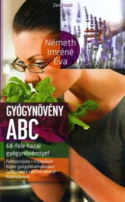 Gyógynövény ABC - 68-féle hazai gyógynövénnyel