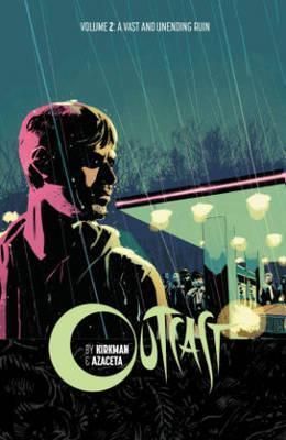 Outcast by Kirkman & Azaceta - Volume 2