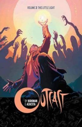 Outcast by Kirkman & Azaceta - Volume 3