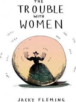 The Trouble with Women