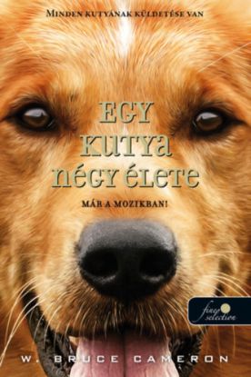 Egy kutya négy élete - kemény kötés