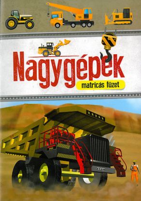 Nagygépek matricás füzet