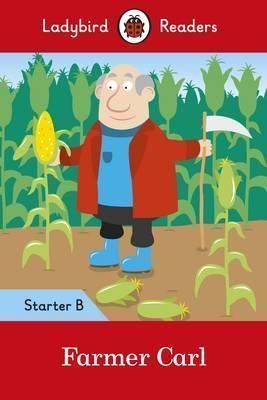 Farmer Carl- Ladybird Readers Starter Level B