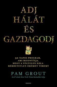 Adj hálát és gazdagodj