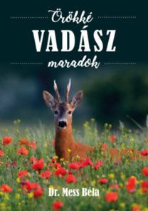 Örökké vadász maradok
