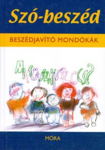 Szó-beszéd - Beszékjavító mondókák