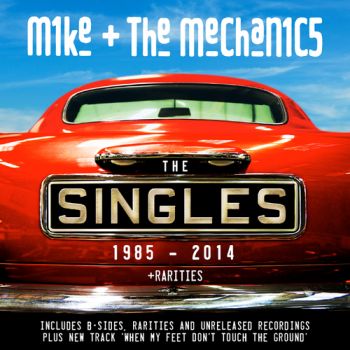Mike & The Mechanics - The Singles 1985 - 2014 + Rarities 2CD