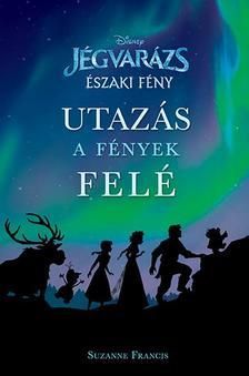 Disney - Jégvarázs: Északi fény - Utazás a fények felé