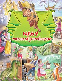 Nagy mesegyűjteményem